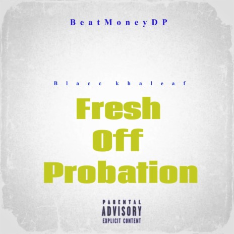 fresh off probation | Boomplay Music
