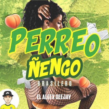 Perreo Ñengo (Brasilero)