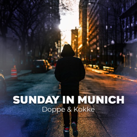 Sunday in Munich | Boomplay Music