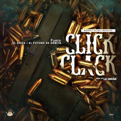 Click Clack ft. El Futuro Fuera De Orbita | Boomplay Music
