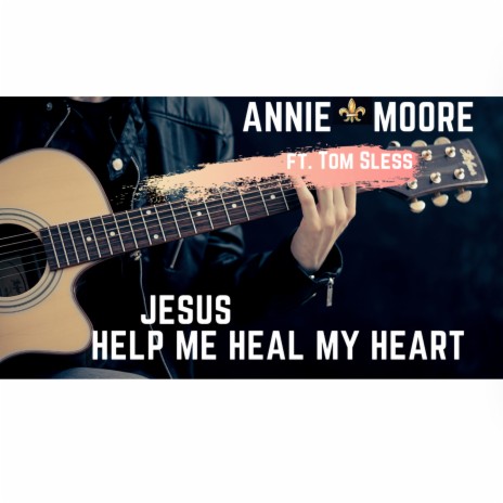 Jesus Help Me Heal My Heart ft. Tom Sless