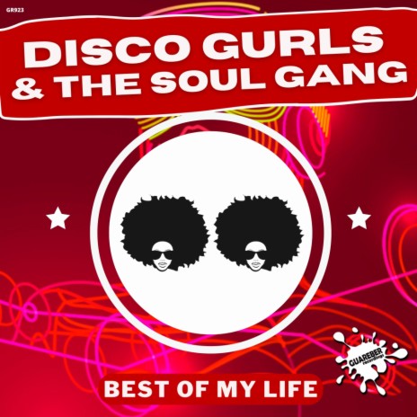 Best Of My Life (Extended Mix) ft. The Soul Gang | Boomplay Music