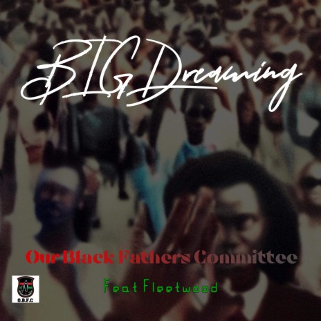 Big Dreaming ft. Fleetwood | Boomplay Music