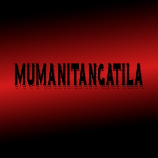 Mumanitangatila