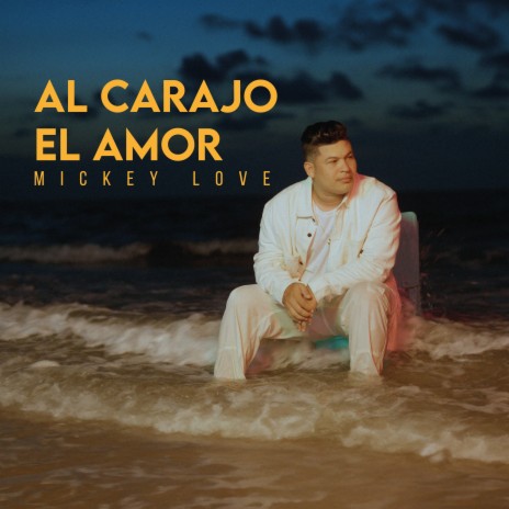 Al Carajo el Amor | Boomplay Music