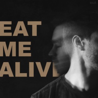 Eat Me Alive