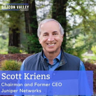 019 Zero to $5 Billion and beyond with former CEO of Juniper Networks Scott Kriens