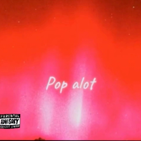 Pop alot | Boomplay Music