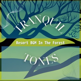 Resort BGM In The Forest