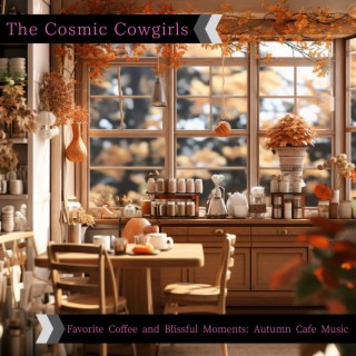 Favorite Coffee and Blissful Moments: Autumn Cafe Music