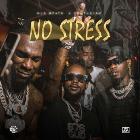 No Stress ft. Southsyde Records | Boomplay Music