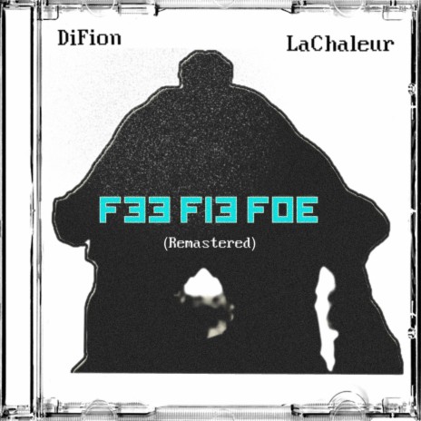 Fee Fie Foe (Remastered) ft. LaChaleur | Boomplay Music