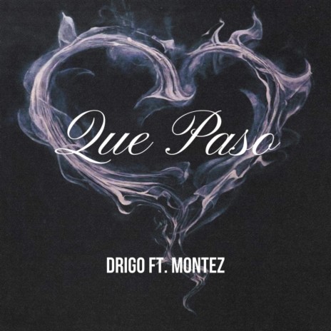 Que Paso ft. Montez | Boomplay Music