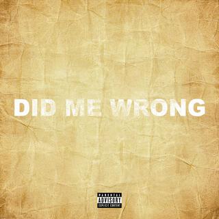 Did Me Wrong lyrics | Boomplay Music