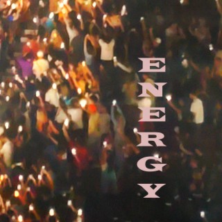 Energy lyrics | Boomplay Music