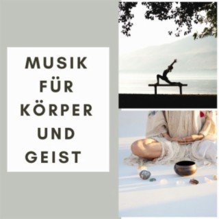 Musik für Körper und Geist: Meditation, Achtsamkeit und Yoga Zen Hintergrundmusik