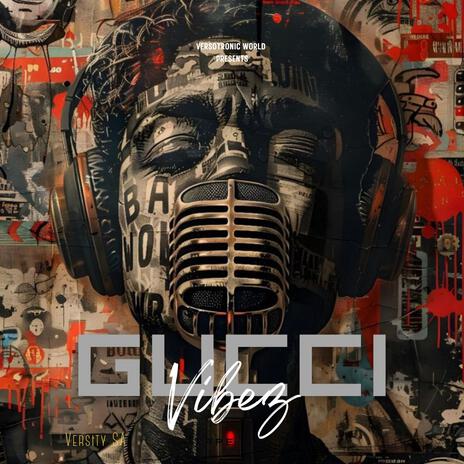 Gucci Vibez | Boomplay Music