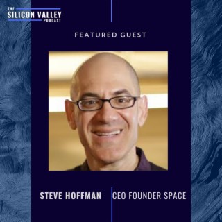 026 Silicon Valley Legend Steve Hoffman part 1