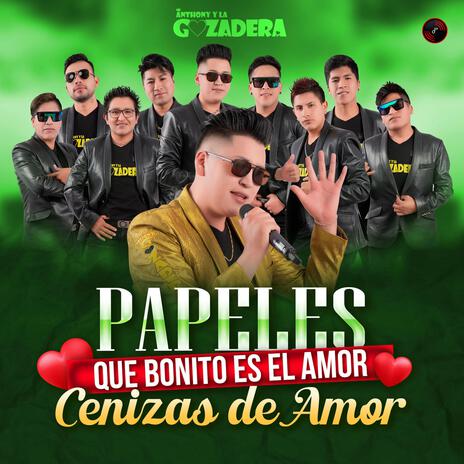 Papeles, Que Bonito Es El Amor, Cenizas De Amor | Boomplay Music