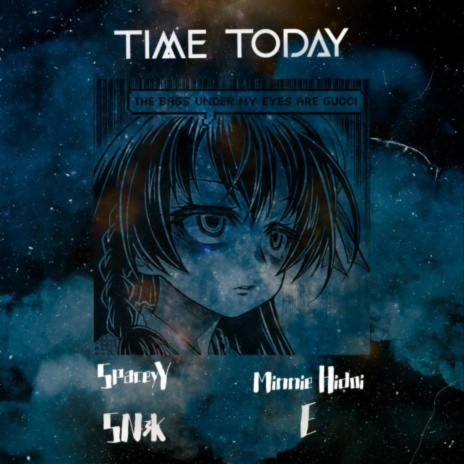 Time Today ft. E, Spaceyy & Slaughterhouse Pink | Boomplay Music