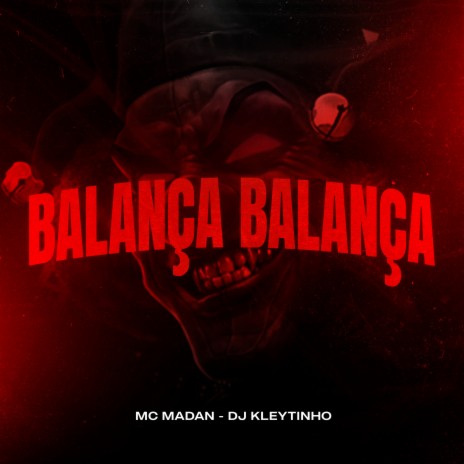 Balança Balança ft. DJ Kleytinho | Boomplay Music