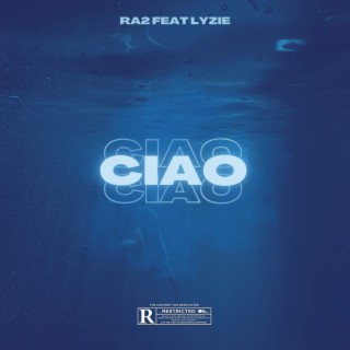 Ciao ft. Lyzie lyrics | Boomplay Music