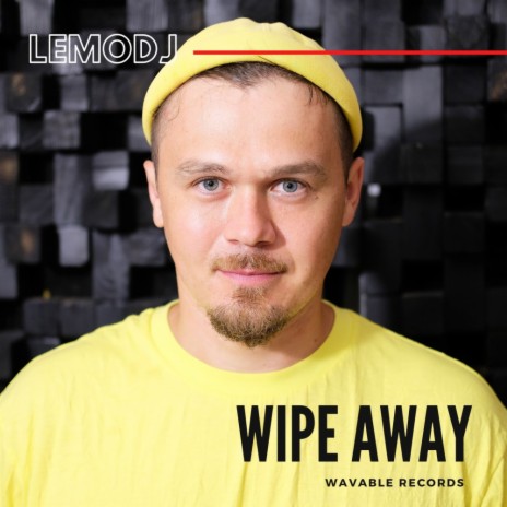 Wipe Away (Original Mix)