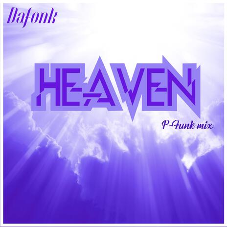 Heaven (P-Funk mix) | Boomplay Music