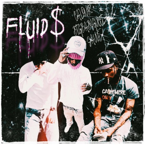 Fluid$ ft. BIGBABYGUCCI & Sauve | Boomplay Music