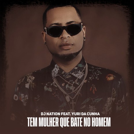 Tem Mulher Que Bate No Homem ft. Yuri da Cunha | Boomplay Music