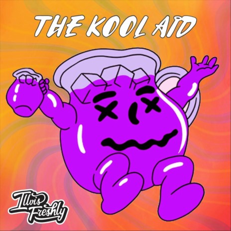 The Kool Aid | Boomplay Music