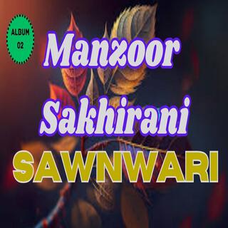 Manzoor Sakhirani Album 02 (SAANWIRI)