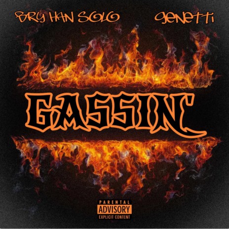 Gassin' Freestyle ft. Bry-Han Solo & Genetti | Boomplay Music