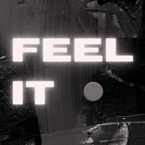 Feel It | Boomplay Music