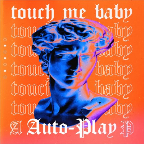 Touch Me Baby | Boomplay Music