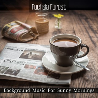 Background Music for Sunny Mornings