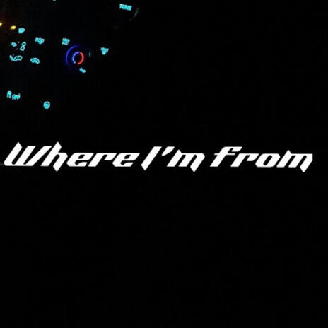 Where i'm from ft. Zepdamenaxe | Boomplay Music