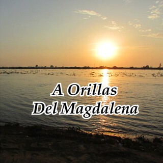 A Orillas Del Magdalena