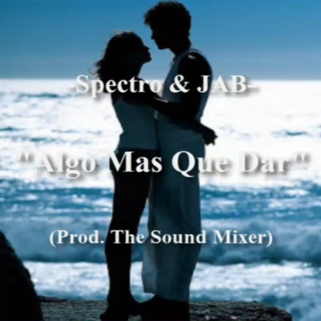 Algo Mas Que Dar ft. JAB | Boomplay Music