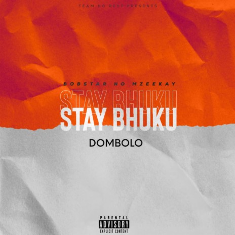 Stay Bhuku(iDombolo) | Boomplay Music