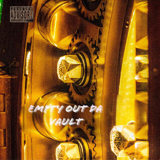 Empty Out Da Vault