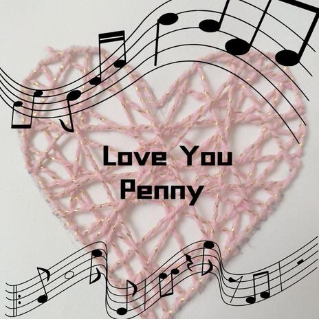 Love You Penny