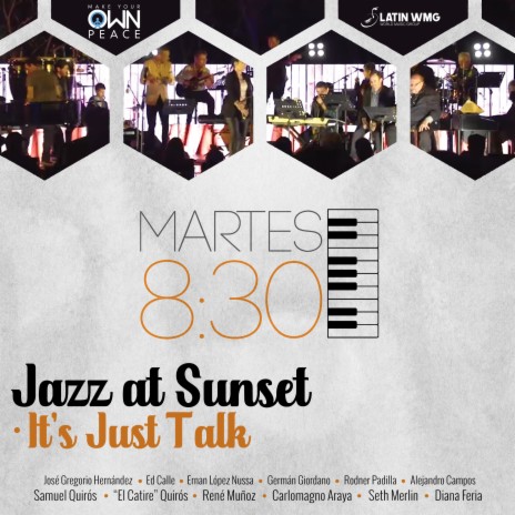 It's Just Talk (Jazz At Sunset) ft. José Gregorio Hernández, Ed Calle, Ernan López Nussa, Germán Giordano & Rodner Padilla | Boomplay Music