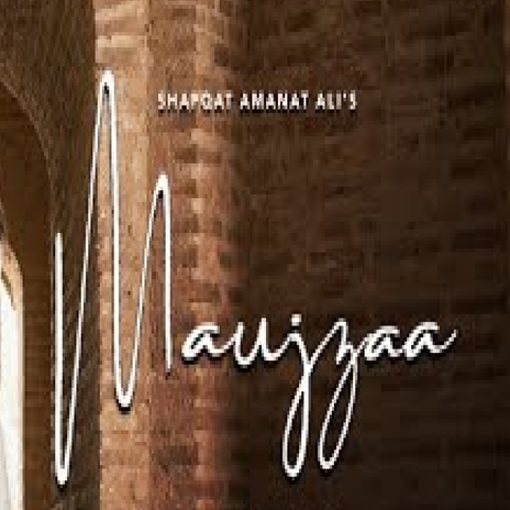 Maujzaa (Original) ft. Shafqat Amanat Ali | Boomplay Music