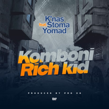 Komboni Rich Kid ft. Stoma Yomad | Boomplay Music