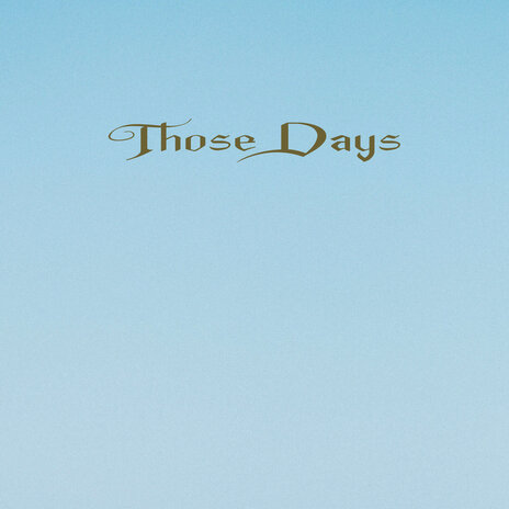 Those Days | Boomplay Music