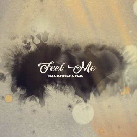 Feel Me ft. Ahnaia | Boomplay Music