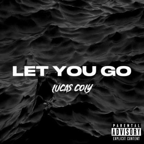 Let You Go | Boomplay Music