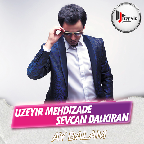 Ay Balam ft. Sevcan Dalkıran | Boomplay Music