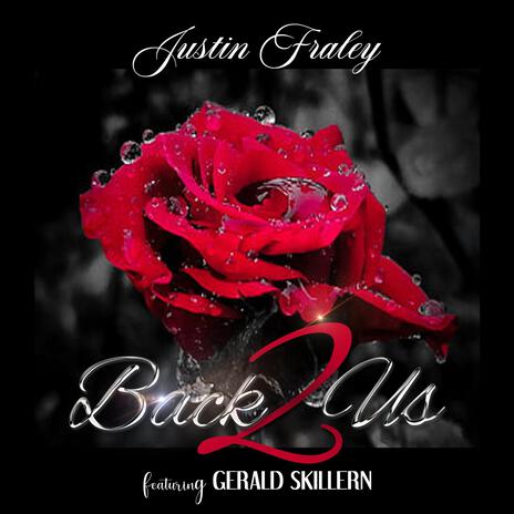 Back 2 Us ft. Gerald Skillern | Boomplay Music